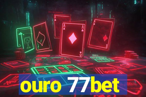 ouro 77bet